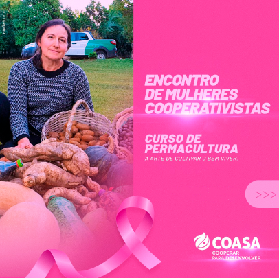Coasa promove encontro de mulheres cooperativistas ao longo do mês