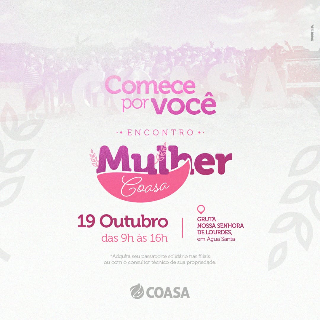 Encontro Mulher Coasa, com o tema “comece por você”, acontece no dia 19 de outubro em Água Santa